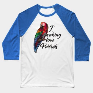 Parrot Lovers Funny Gift Baseball T-Shirt